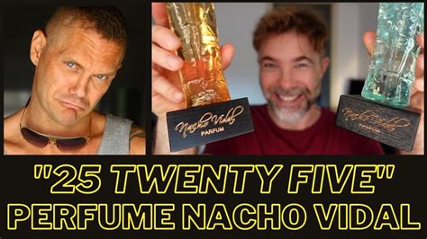 perfume de nacho vidal|PERFUME 25 TWENTY FIVE BY NACHO VIDAL